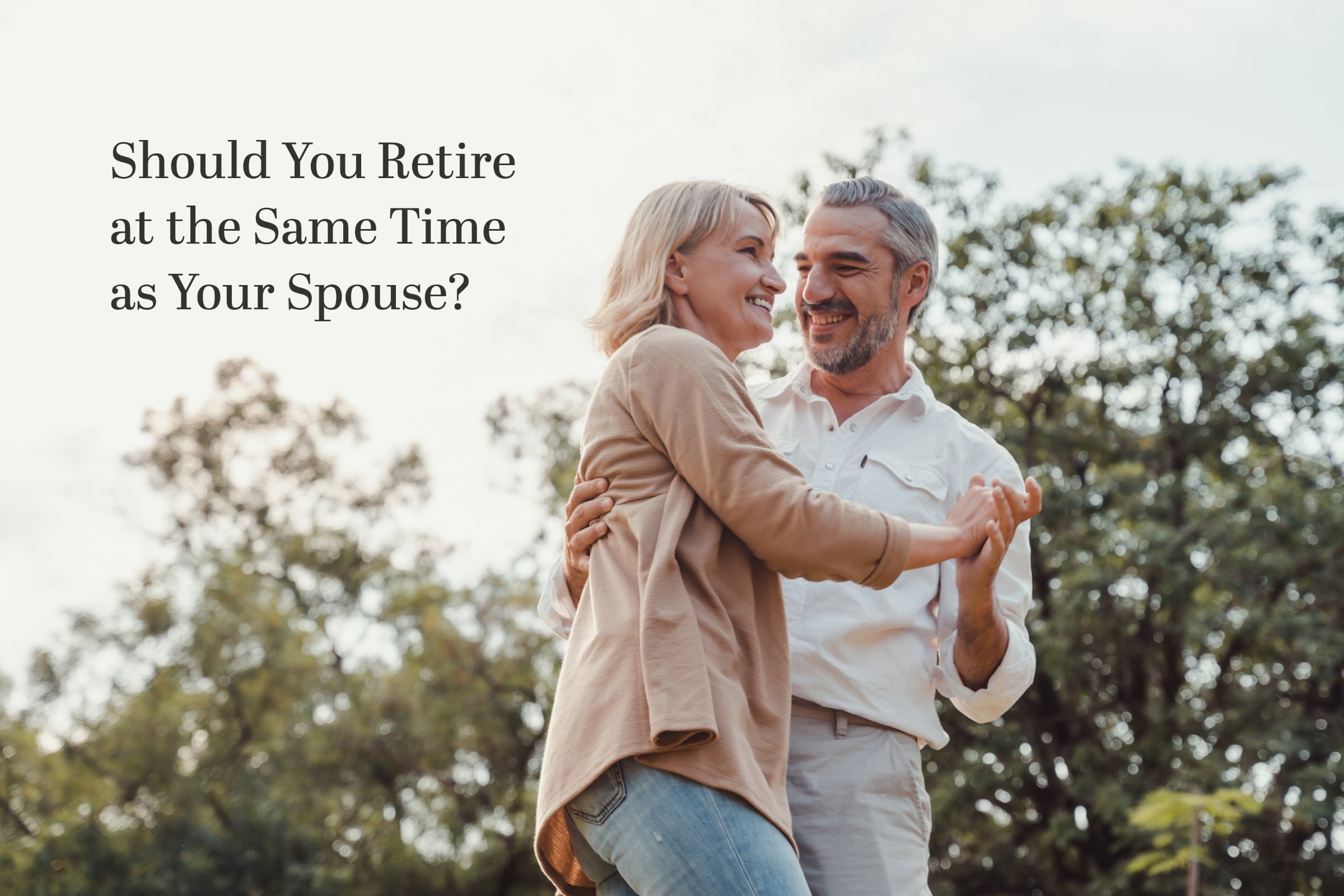 Should you retire at the same time as your spouse?