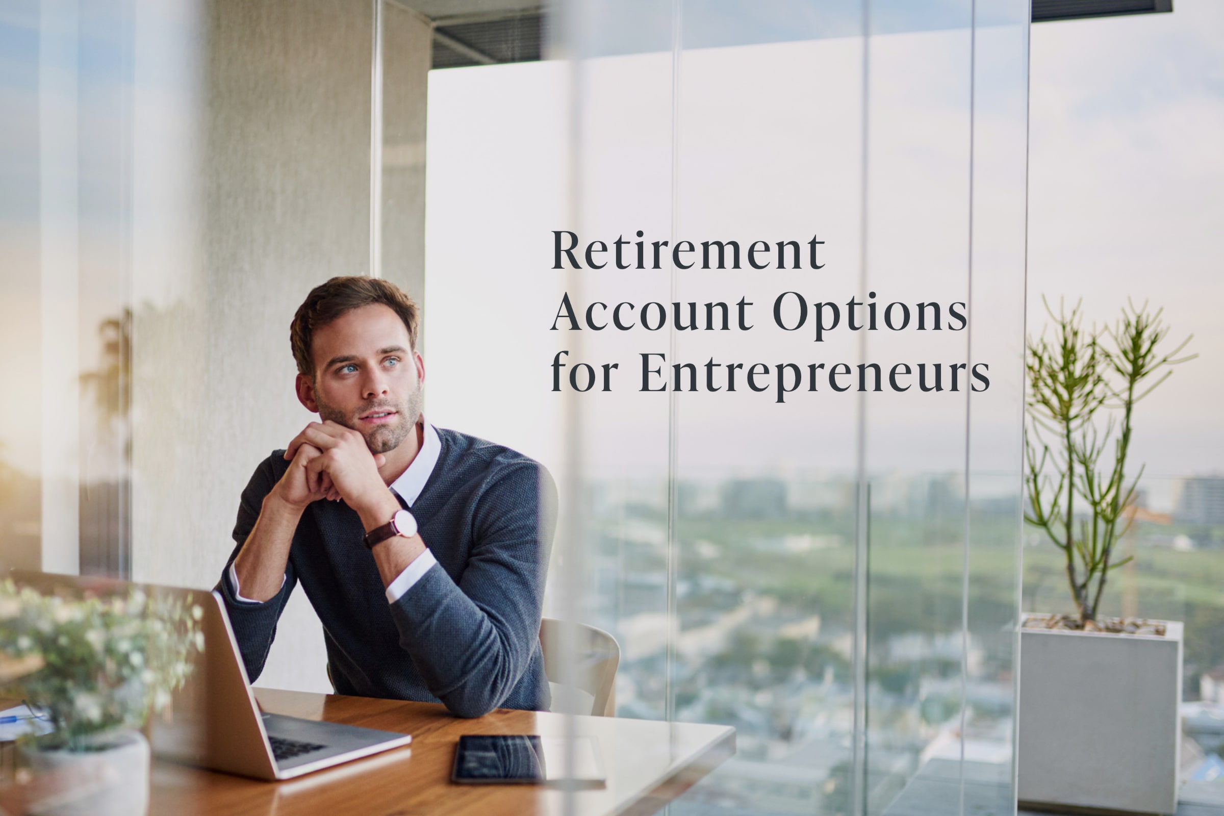 Retirement Account Options for Entrepreneurs