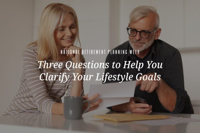 National-Retirement-Planning-Week-Three-Questions-to-Help-You-Clarify-Your-Lifestyle-Goals