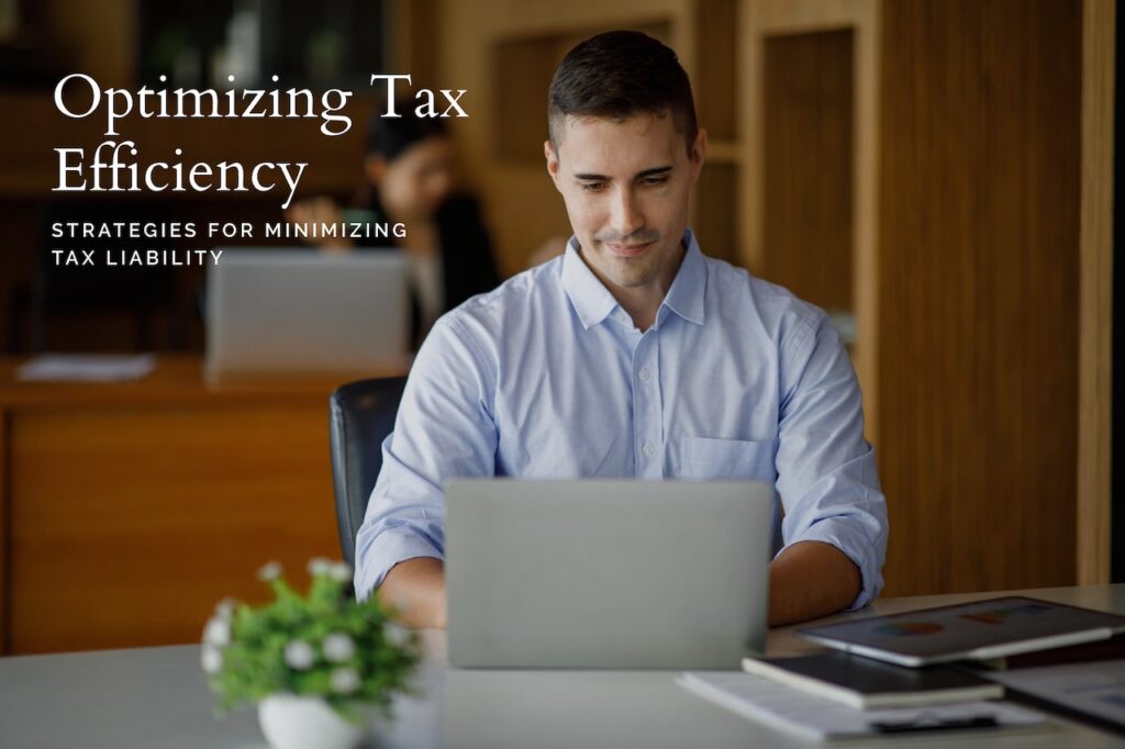 Consider these savvy strategies for minimizing tax liability.