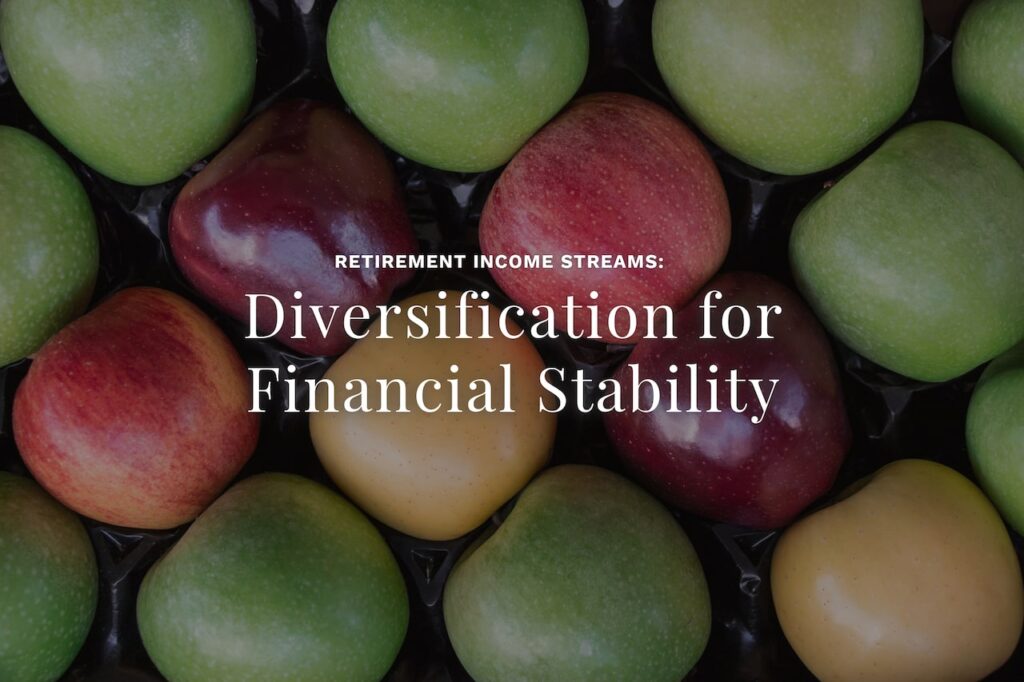 Retirement Income Streams Diversification for Financial Stability