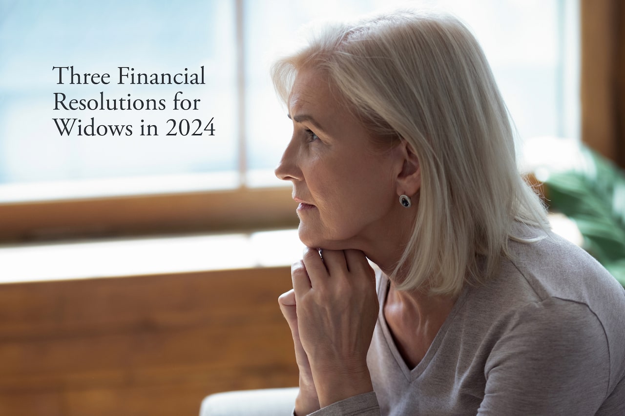 Three Financial Resolutions for Widows to Consider in 2024